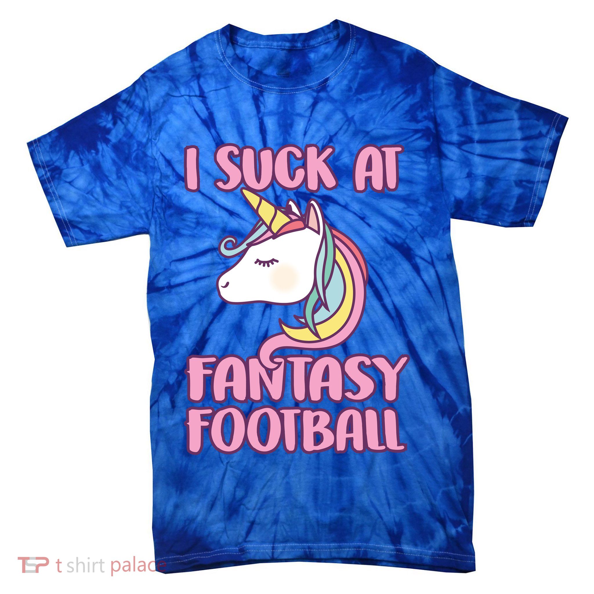 Funny Unicron I Suck At Fantasy Football Tie-Dye T-Shirt