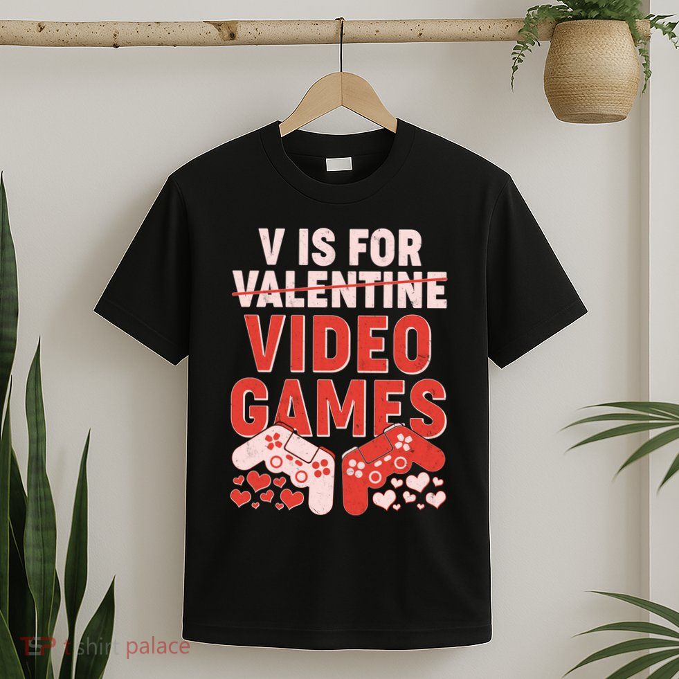Funny V is For Video Games Gaming Fan T-Shirt