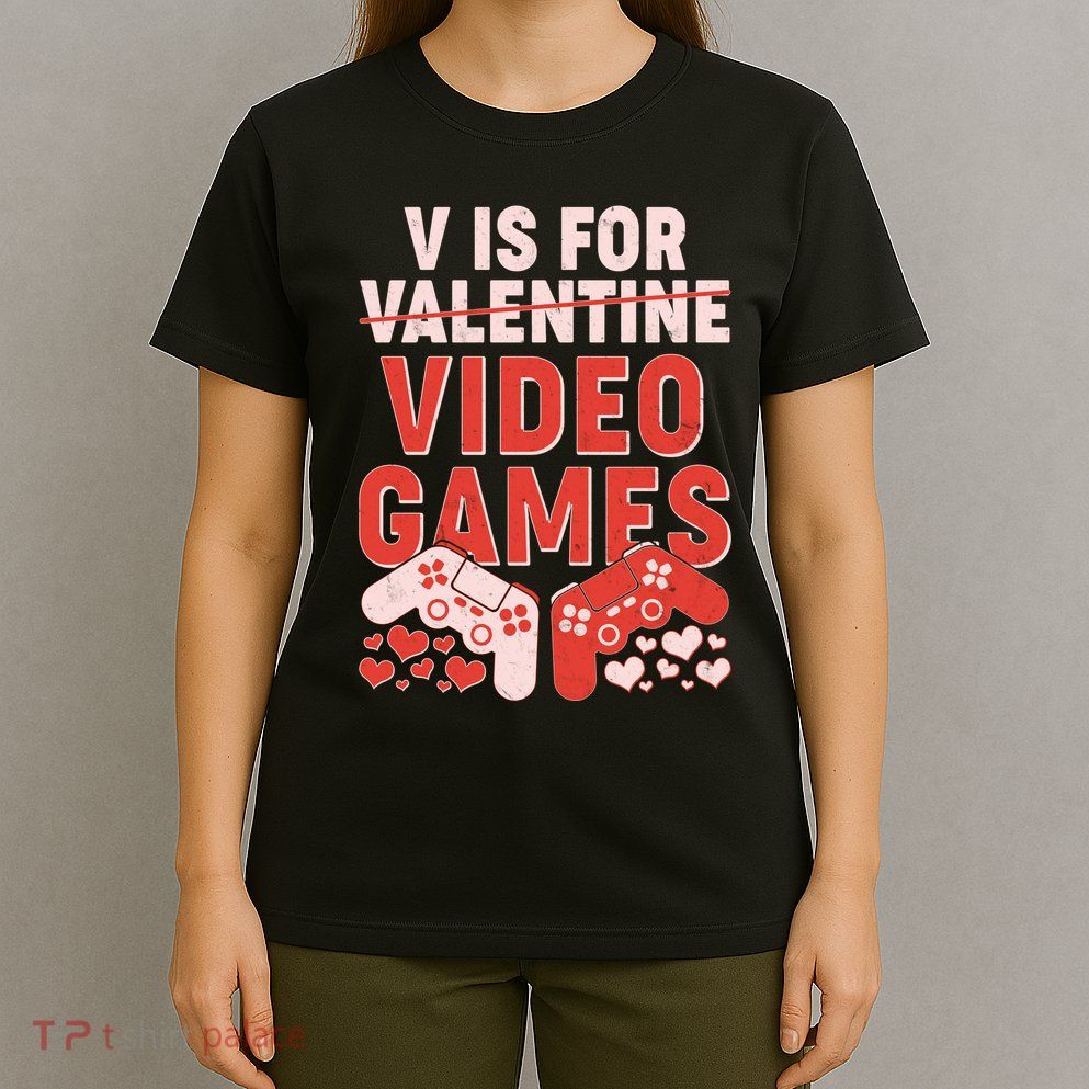 Funny V is For Video Games Gaming Fan T-Shirt