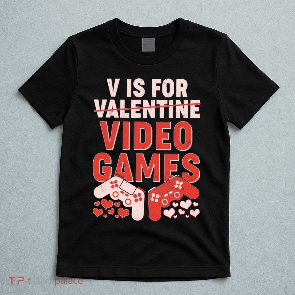 Funny V is For Video Games Gaming Fan T-Shirt