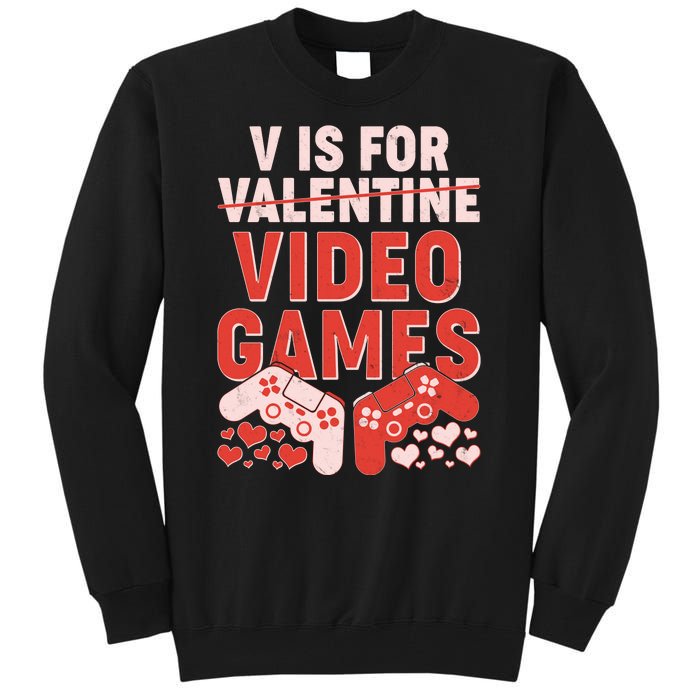 Funny V is For Video Games Gaming Fan Tall Sweatshirt