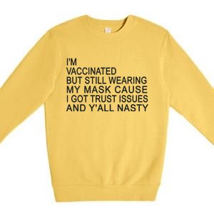 Funny Vaccinated Trust Issues Premium Crewneck Sweatshirt