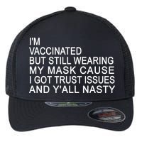 Funny Vaccinated Trust Issues Flexfit Unipanel Trucker Cap