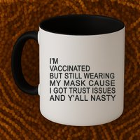 Funny Vaccinated Trust Issues Mug