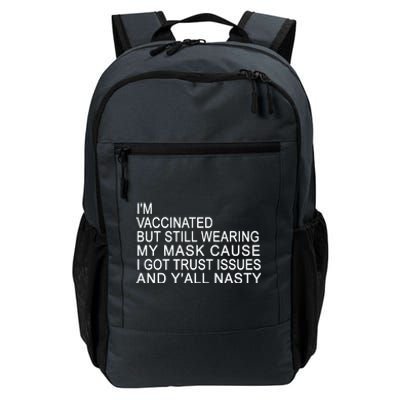 Funny Vaccinated Trust Issues Daily Commute Backpack