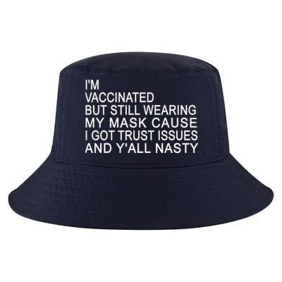 Funny Vaccinated Trust Issues Cool Comfort Performance Bucket Hat