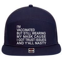 Funny Vaccinated Trust Issues 7 Panel Mesh Trucker Snapback Hat