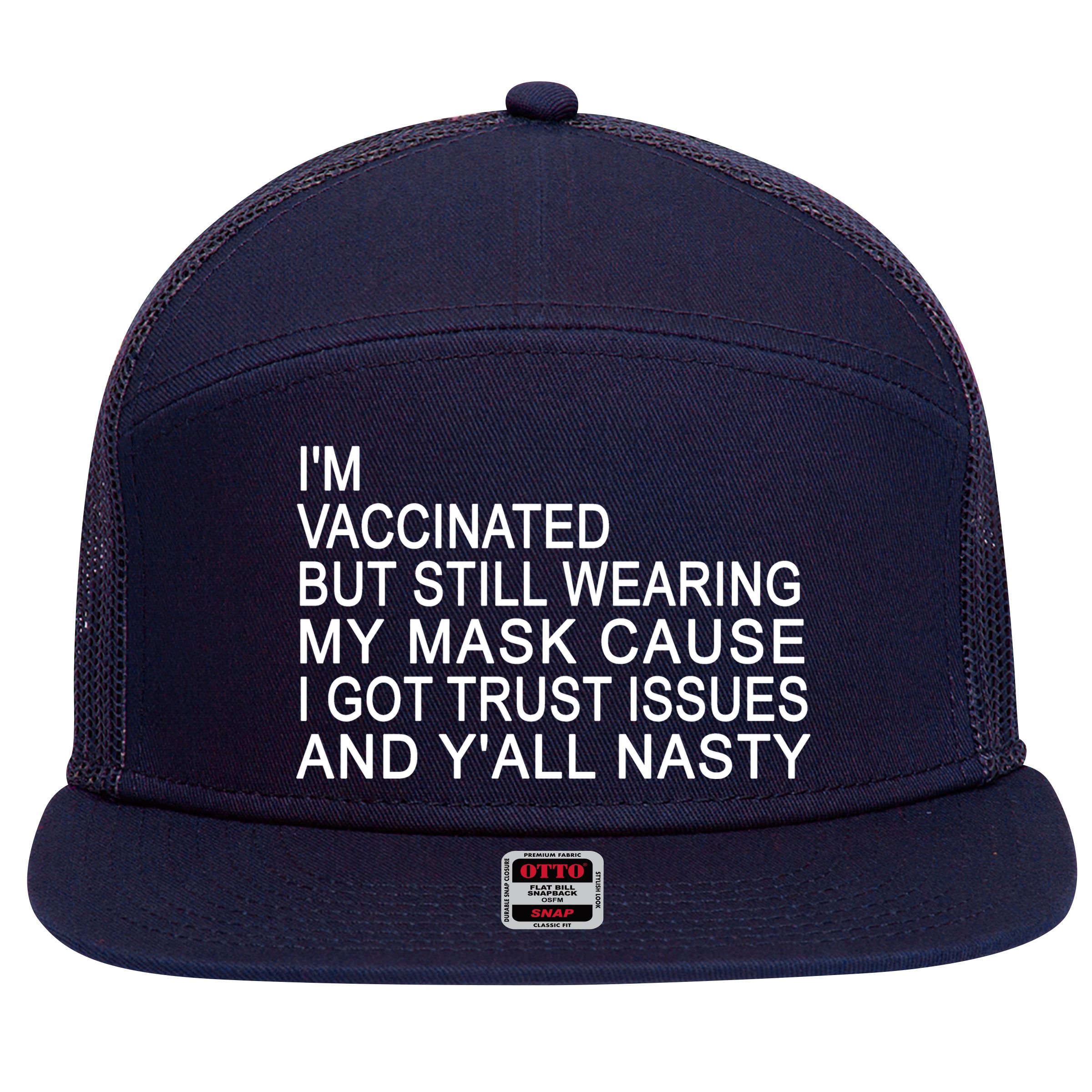 Funny Vaccinated Trust Issues 7 Panel Mesh Trucker Snapback Hat