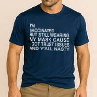 Funny Vaccinated Trust Issues Cooling Performance Crew T-Shirt