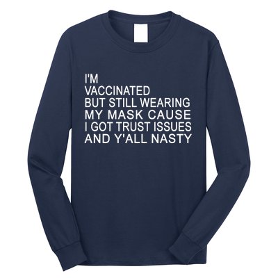 Funny Vaccinated Trust Issues Long Sleeve Shirt