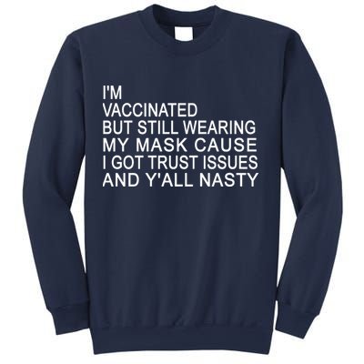 Funny Vaccinated Trust Issues Sweatshirt