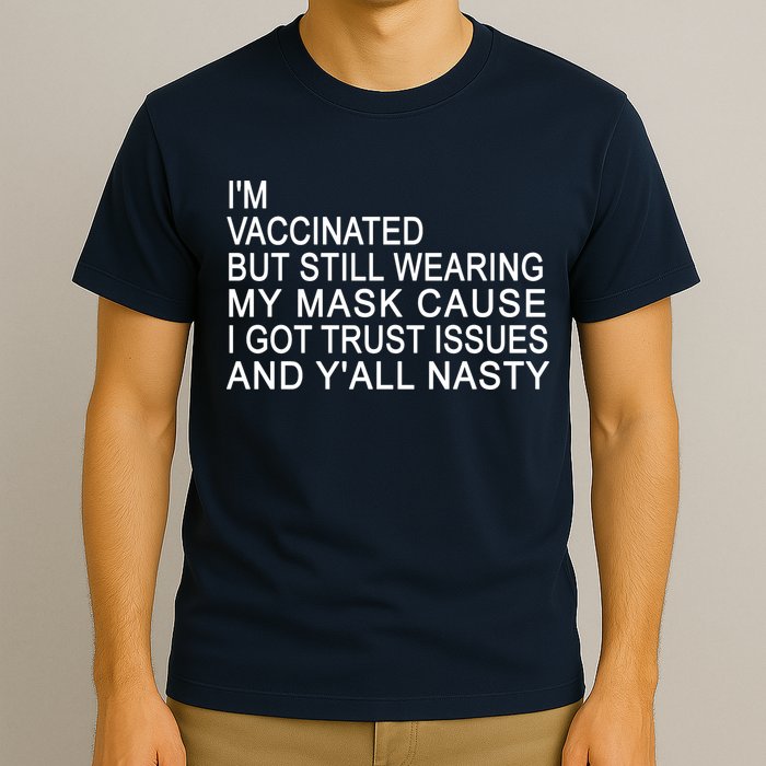Funny Vaccinated Trust Issues T-Shirt