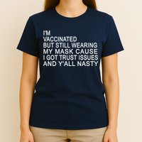 Funny Vaccinated Trust Issues T-Shirt