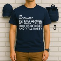 Funny Vaccinated Trust Issues T-Shirt