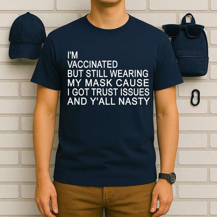 Funny Vaccinated Trust Issues T-Shirt