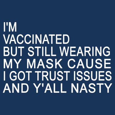 Funny Vaccinated Trust Issues T-Shirt