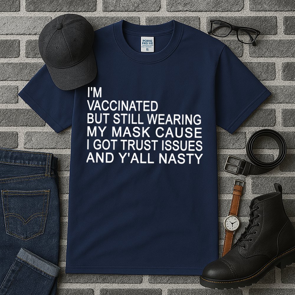 Funny Vaccinated Trust Issues Tall T-Shirt