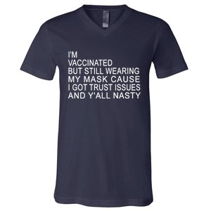 Funny Vaccinated Trust Issues V-Neck T-Shirt