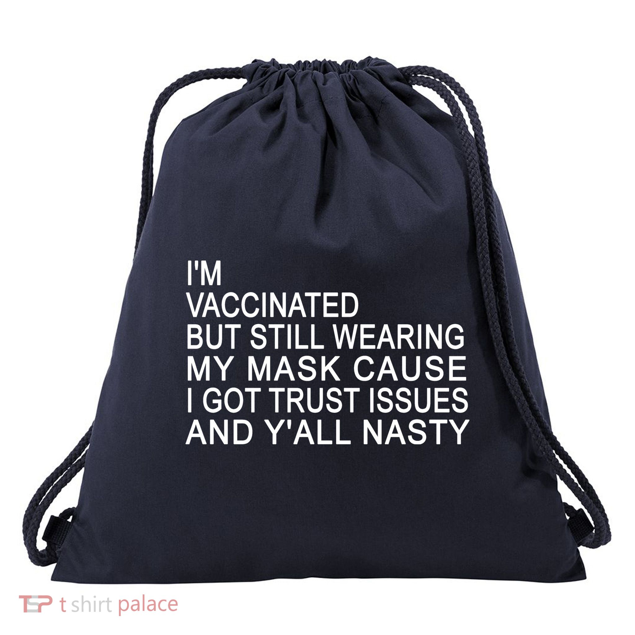 Funny Vaccinated Trust Issues Drawstring Bag