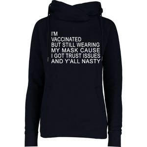 Funny Vaccinated Trust Issues Womens Funnel Neck Pullover Hood