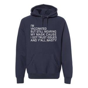 Funny Vaccinated Trust Issues Premium Hoodie