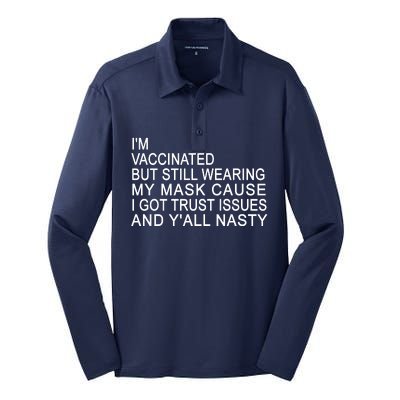 Funny Vaccinated Trust Issues Silk Touch Performance Long Sleeve Polo