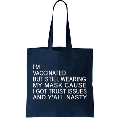 Funny Vaccinated Trust Issues Tote Bag