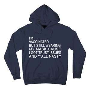 Funny Vaccinated Trust Issues Tall Hoodie