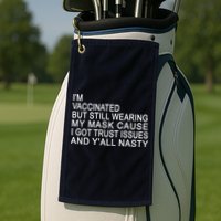 Funny Vaccinated Trust Issues Golf Towel