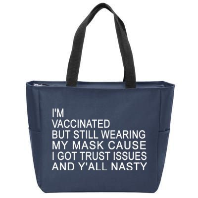 Funny Vaccinated Trust Issues Zip Tote Bag