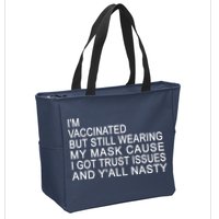 Funny Vaccinated Trust Issues Zip Tote Bag