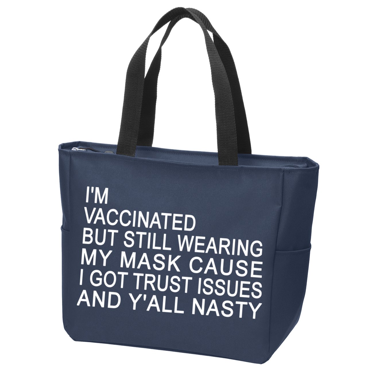 Funny Vaccinated Trust Issues Zip Tote Bag