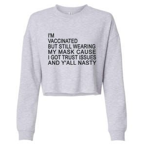 Funny Vaccinated Trust Issues Cropped Pullover Crew