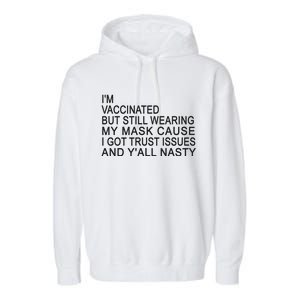 Funny Vaccinated Trust Issues Garment-Dyed Fleece Hoodie