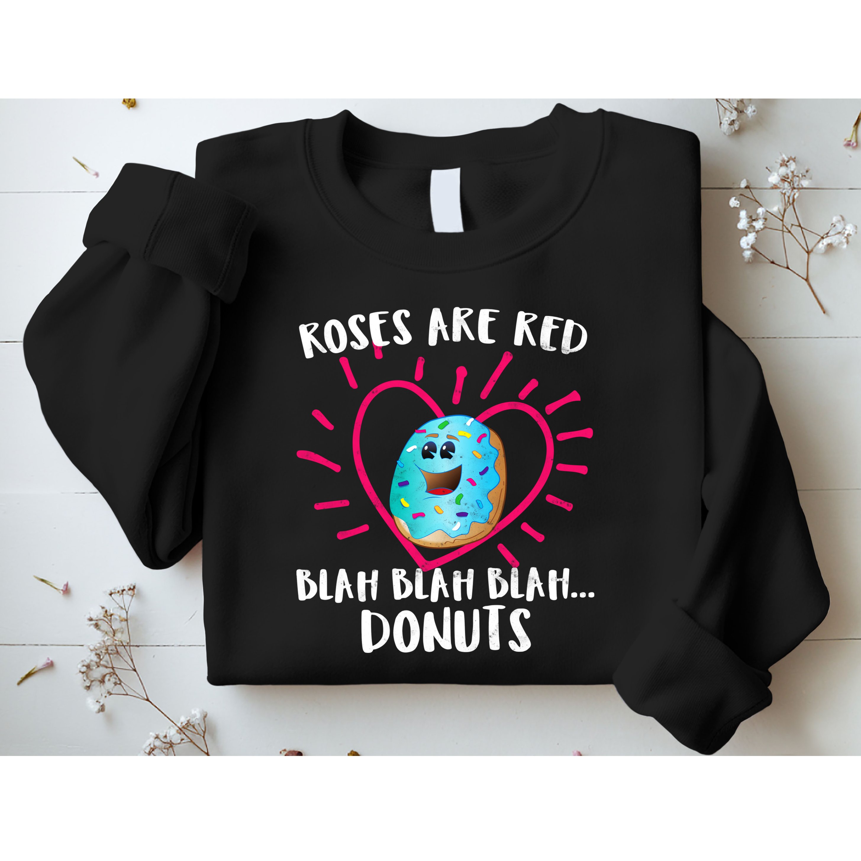 Funny Valentines Day Donuts Roses Are Red Sweatshirt