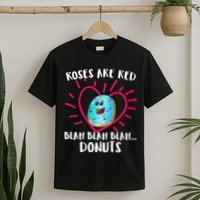 Funny Valentines Day Donuts Roses Are Red T-Shirt