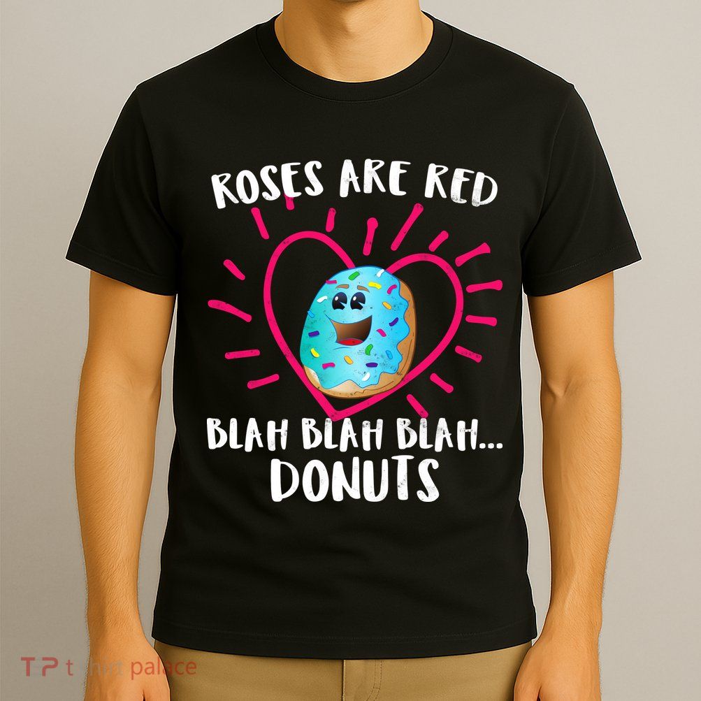 Funny Valentines Day Donuts Roses Are Red T-Shirt