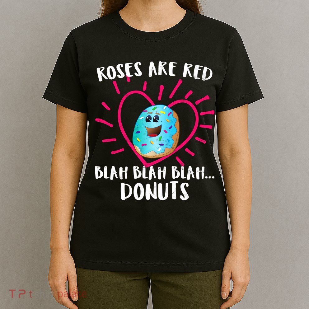 Funny Valentines Day Donuts Roses Are Red T-Shirt