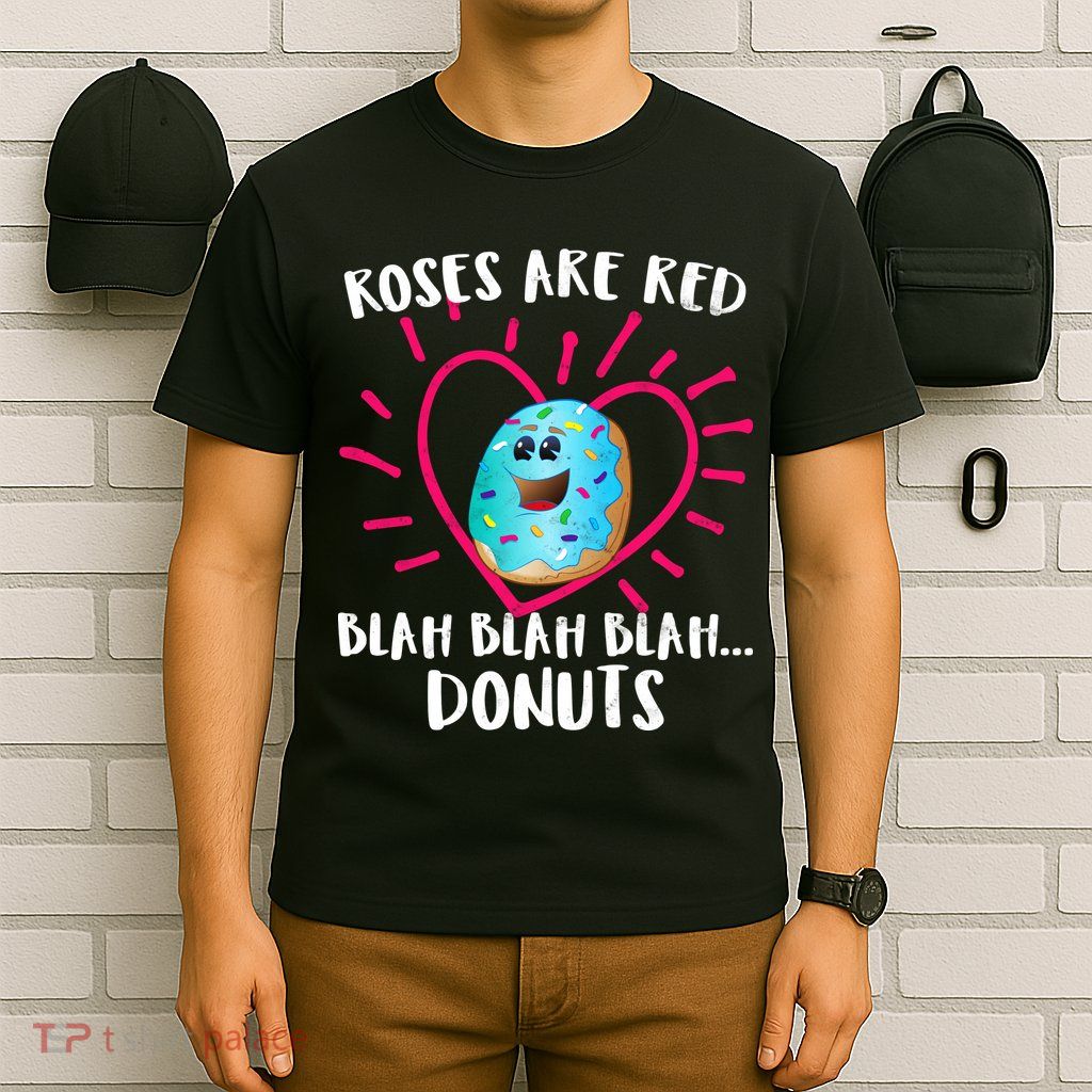 Funny Valentines Day Donuts Roses Are Red T-Shirt