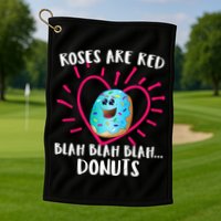 Funny Valentines Day Donuts Roses Are Red Golf Towel