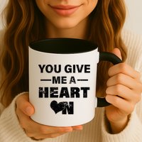 Funny Valentines Day Give Me A Heart On Mug