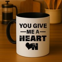 Funny Valentines Day Give Me A Heart On Mug