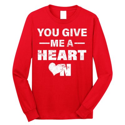 Funny Valentines Day Give Me A Heart On Long Sleeve Shirt