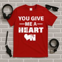 Funny Valentines Day Give Me A Heart On T-Shirt