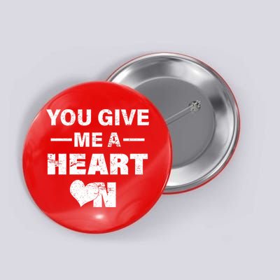 Funny Valentines Day Give Me A Heart On Button