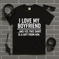 Funny Valentine's Day I Love My Boyfriend  T-Shirt