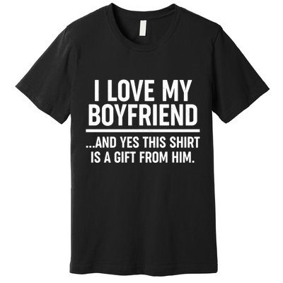 Funny Valentine's Day I Love My Boyfriend  Premium T-Shirt