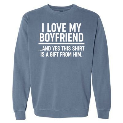 Funny Valentine's Day I Love My Boyfriend  Garment-Dyed Sweatshirt