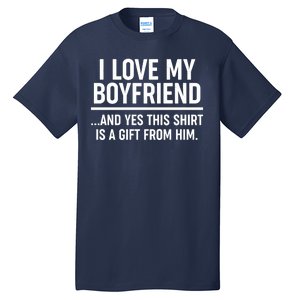 Funny Valentine's Day I Love My Boyfriend  Tall T-Shirt