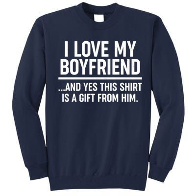 Funny Valentine's Day I Love My Boyfriend  Tall Sweatshirt